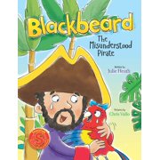 Blackbeard The Misunderstood Pirate, Paperback
