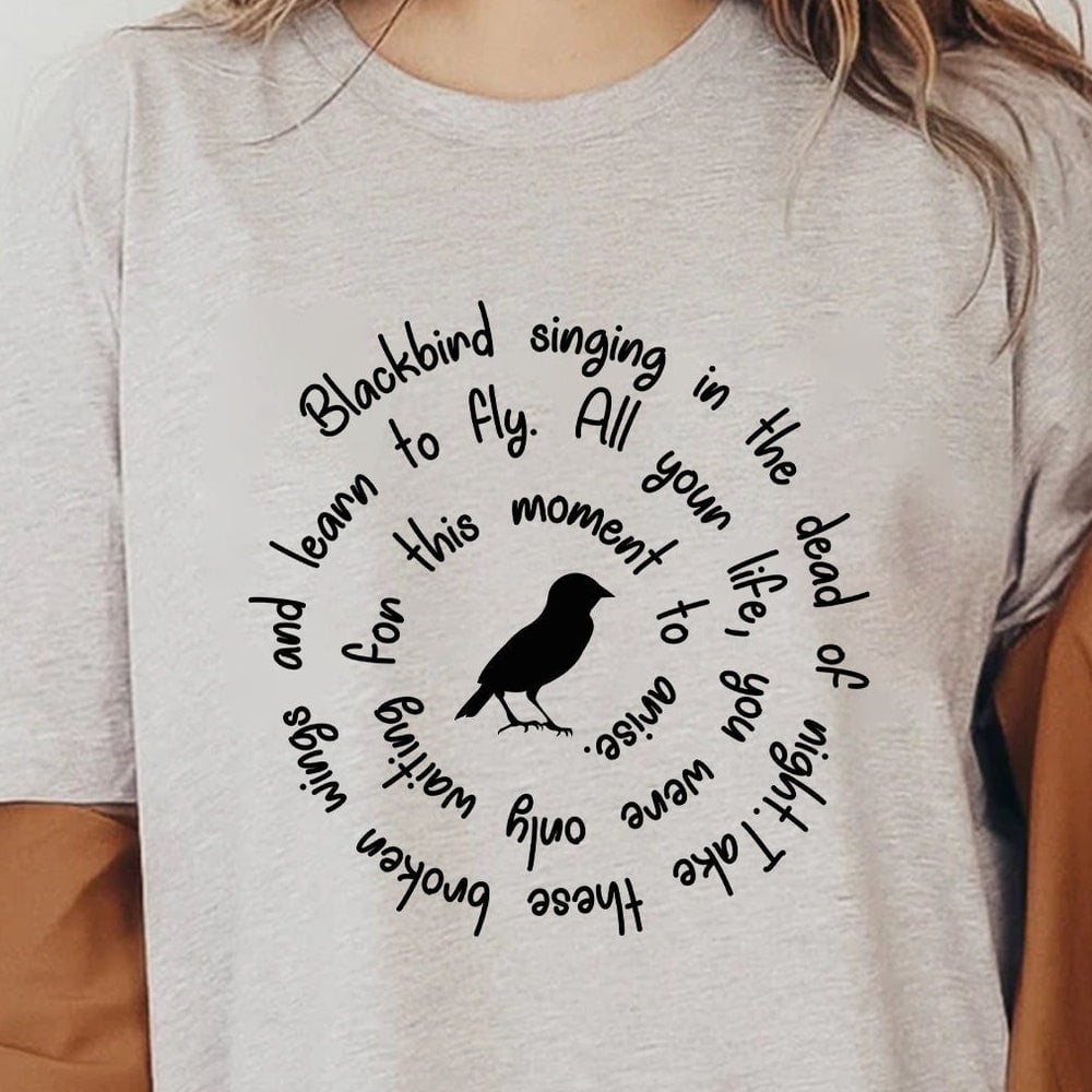 Blackbird Singing In The Dead Of Night Shirt, Blackbird Shirt ...