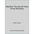 thumbnail image 1 of Pre-Owned Blackbird: The Life and Times of Paul McCartney (Hardcover) 0525933743 9780525933748, 1 of 1
