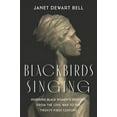 thumbnail image 1 of Blackbirds Singing: Inspiring Black Women's Speeches from the Civil War to the Twenty-First Century, (Hardcover), 1 of 1