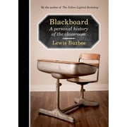 Blackboard A Personal History of the Classroom Hardcover