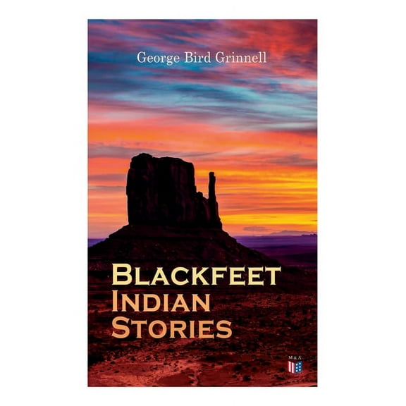 Blackfeet Indian Stories (Paperback)