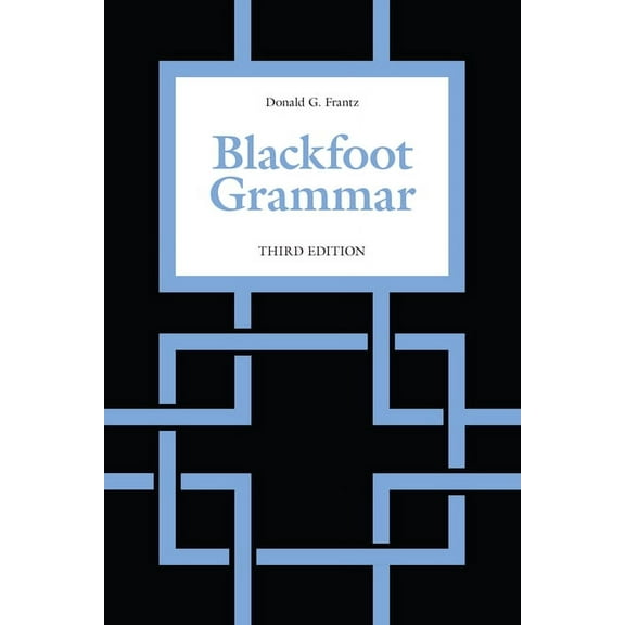 Blackfoot Grammar, (Paperback)
