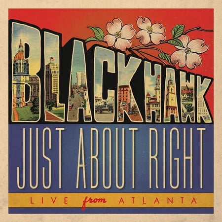 Blackhawk - Just About Right: Live From Atlanta - Country - CD