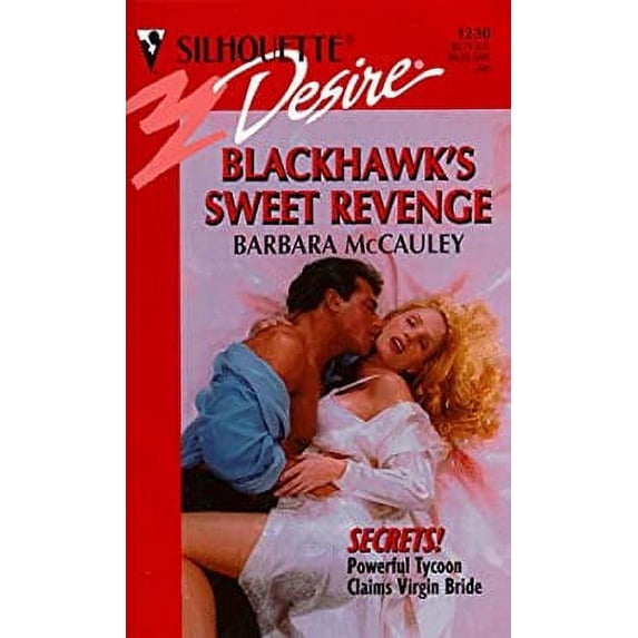 Pre-Owned Blackhawk's Sweet Revenge: Secrets! (Mass Market Paperback) 0373762305 9780373762309