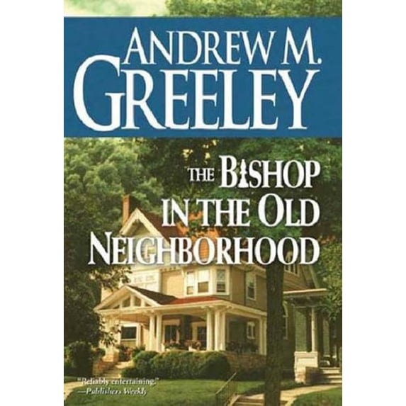 Pre-Owned The Bishop in the Old Neighborhood: A Bishop Blackie Ryan Novel (Hardcover) 0765303345 9780765303349