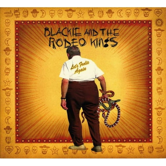 Blackie & the Rodeo Kings - Let's Frolic Again - Music & Performance - CD