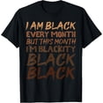 thumbnail image 1 of Blackity Black Every Month Black History BHM African Gift T-Shirt, 1 of 3