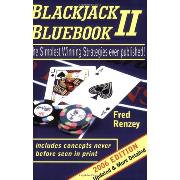 Pre-Owned Blackjack Bluebook II: The Simplest Winning Strategies Ever Published, 2006 (Paperback) 0615131042 9780615131047
