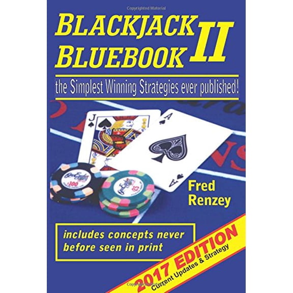 Pre-Owned Blackjack Bluebook II: The Simplest Winning Strategies Ever Published, April 2017; with 2021 Updates (Paperback) 0692839488 9780692839485