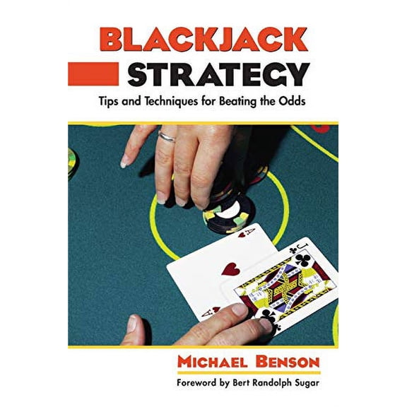 Pre-Owned Blackjack Strategy: Tips and Techniques for Beating the Odds (Paperback) 1592282814 9781592282814
