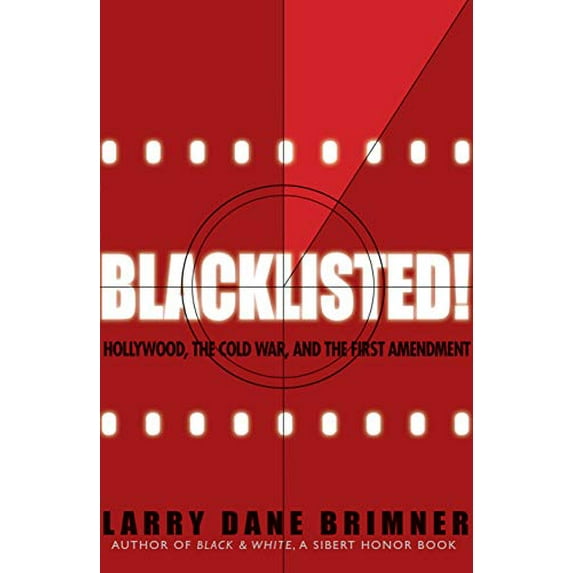 Pre-Owned Blacklisted!: Hollywood, the Cold War, and the First Amendment (Hardcover) 1620916037 9781620916032