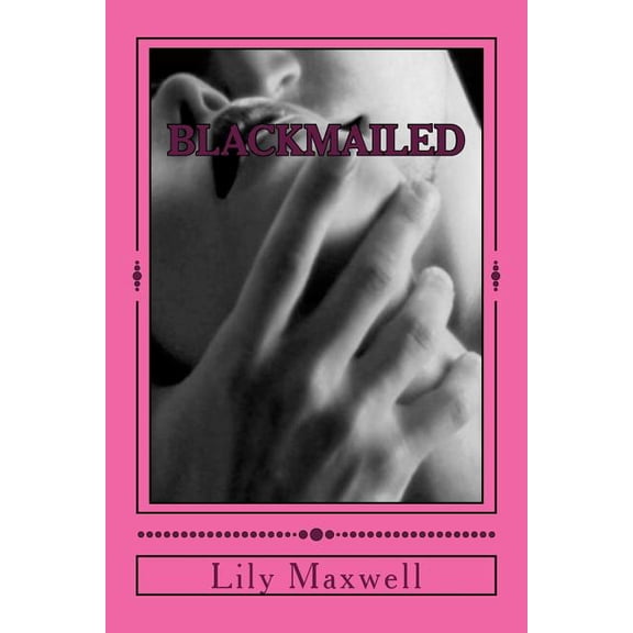 Blackmailed