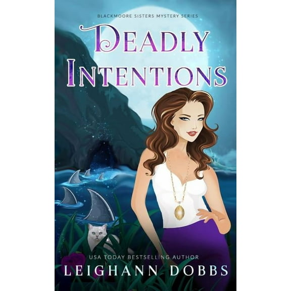 Blackmoore Sisters Mystery Deadly Intentions, Book 5, (Paperback)