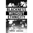 thumbnail image 1 of Blackness Without Ethnicity: Constructing Race in Brazil, (Paperback), 1 of 1
