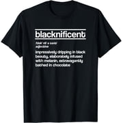 Blacknificent Definition Black History Black Pride T-Shirt