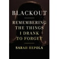 thumbnail image 1 of Blackout: Remembering the Things I Drank to Forget, (Hardcover), 1 of 1