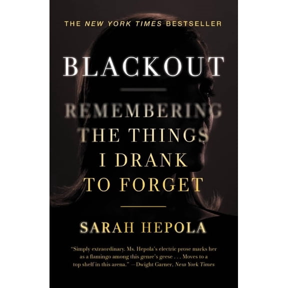 Blackout: Remembering the Things I Drank to Forget, (Paperback)