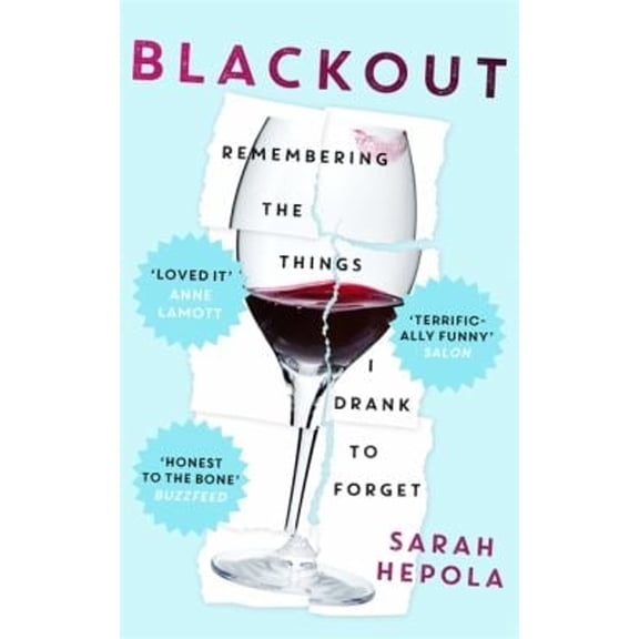 Pre-Owned Blackout: Remembering the Things I Drank to Forget (Paperback) 1473616085 9781473616080