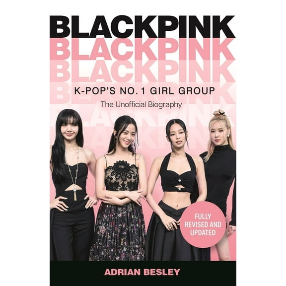 Blackpink: K-Pop's No.1 Girl Group, (Paperback)