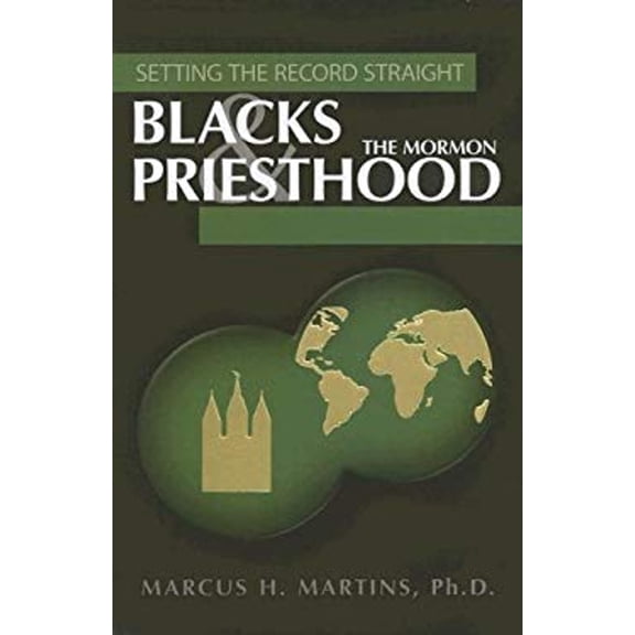 Pre-Owned Blacks and the Mormon Priesthood (Paperback) 1932597417 9781932597417