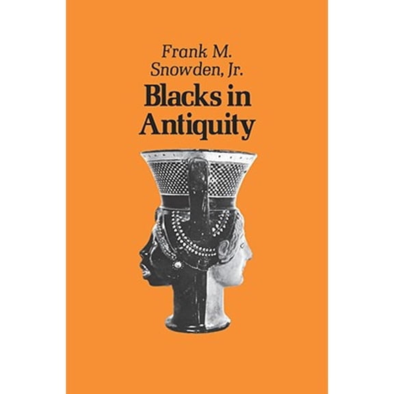 Pre-Owned Blacks in Antiquity: Ethiopians in the Greco-Roman Experience (Paperback) 0674076265 9780674076266
