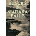 thumbnail image 1 of Blacks in Niagara Falls: Leaders and Community Development, 1850-1985, (Paperback), 1 of 1