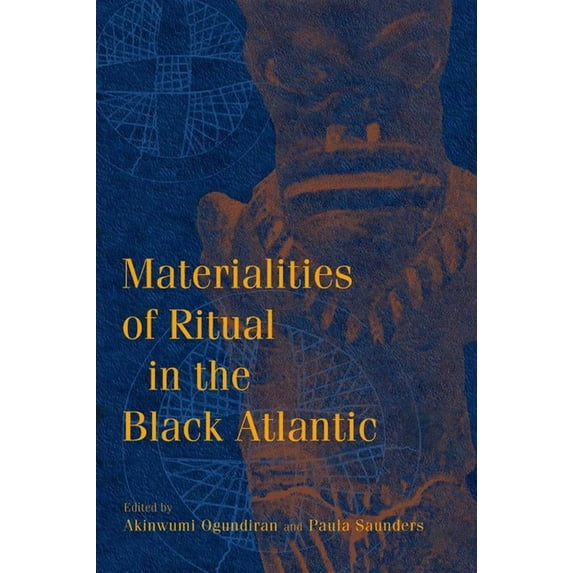 Blacks in the Diaspora Materialities of Ritual in the Black Atlantic, (Hardcover)