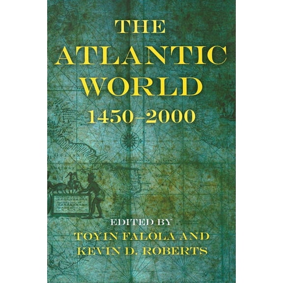 Blacks in the Diaspora The Atlantic World: 1450a 2000, (Paperback)