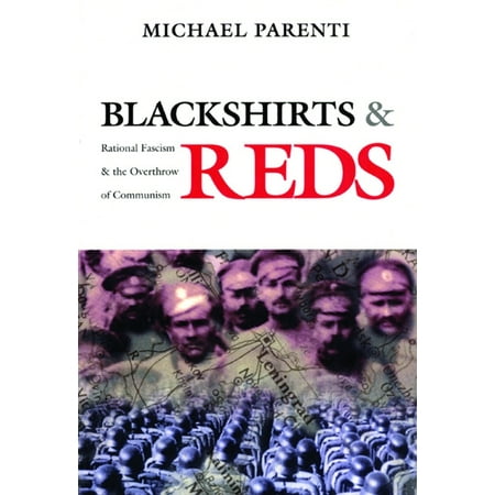 Blackshirts and Reds: Rational Fascism and the Overthrow of Communism, (Paperback)