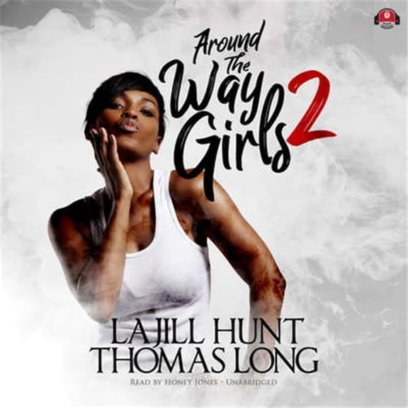 Blackstone Audio 9781538441763 Around the Way Girls 2 Audio Book
