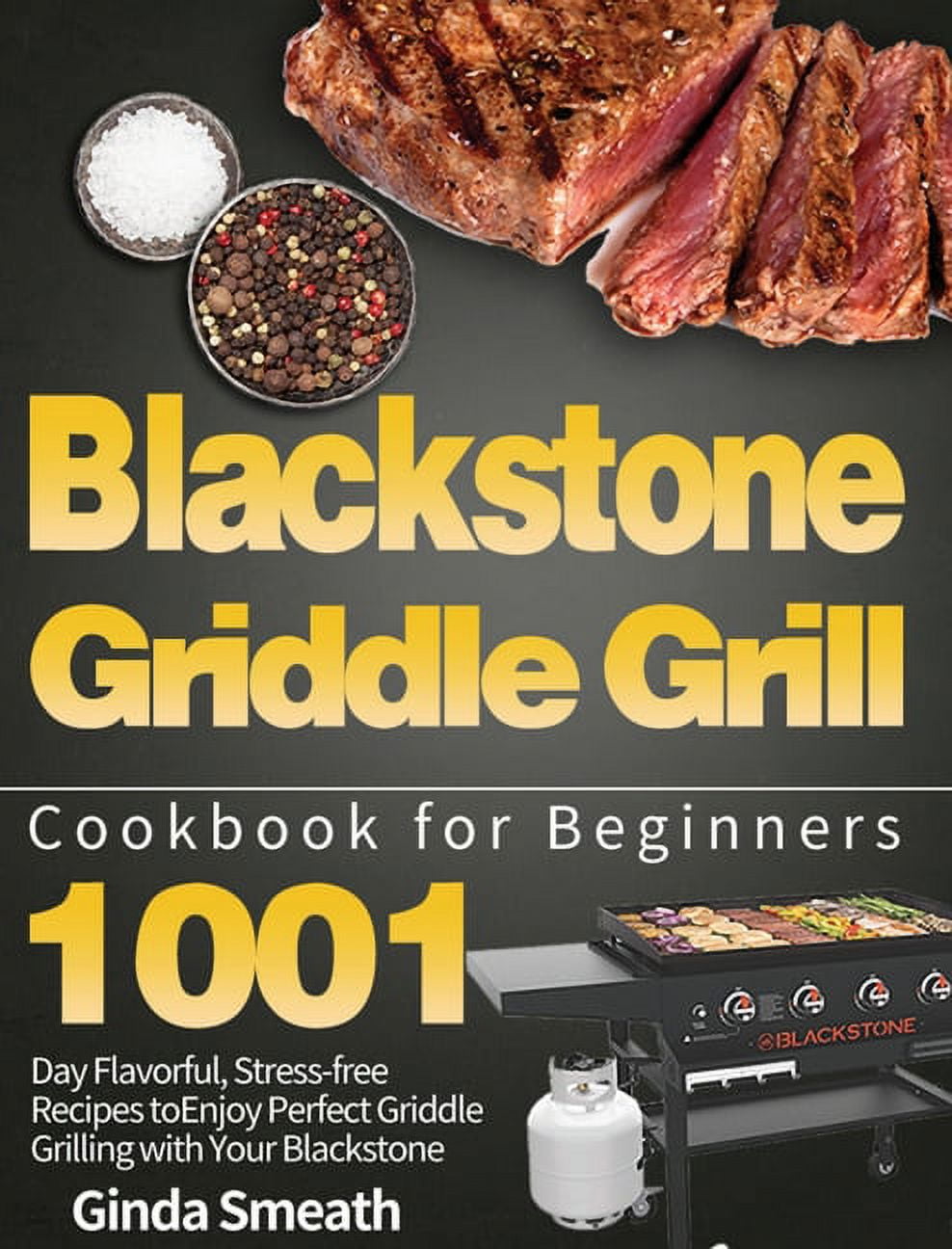 Blackstone Griddle Grill Cookbook for Beginners 1001Day Flavorful