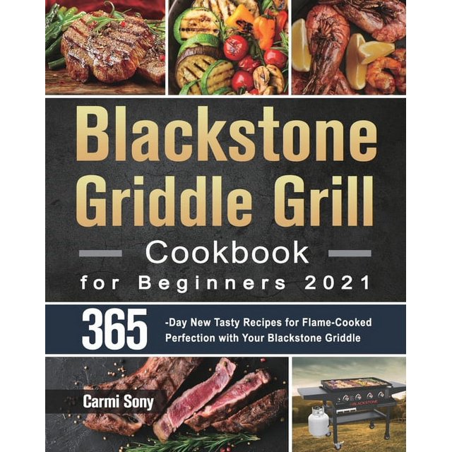 Blackstone Griddle Grill Cookbook for Beginners 2021 365Day New