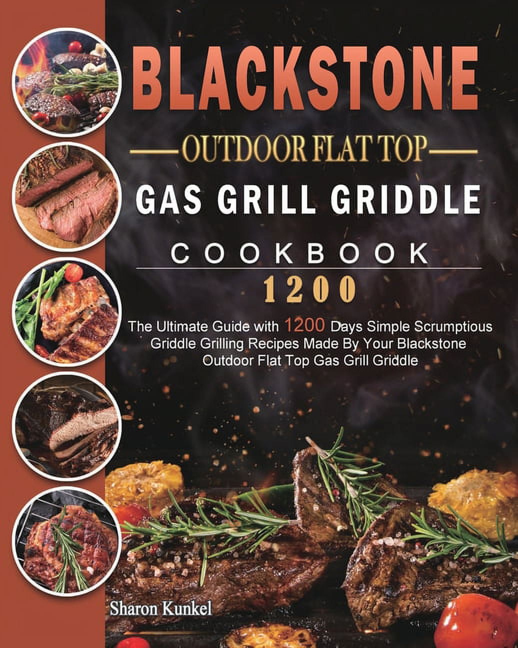 Blackstone Outdoor Flat Top Gas Grill Griddle Cookbook 1200 The