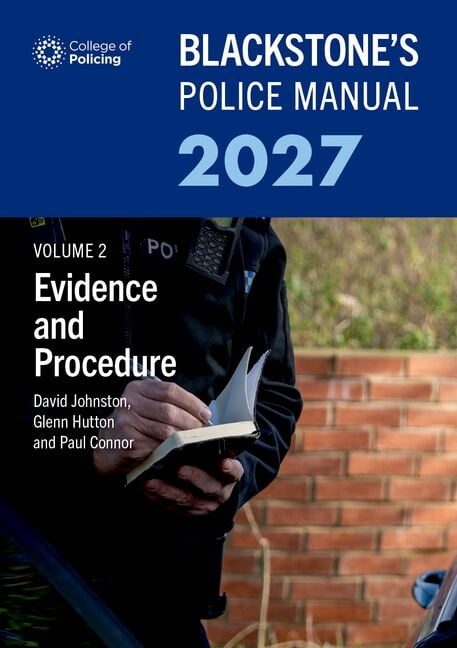Blackstone's Police Blackstone's Police Manual Volume 2: Evidence and Procedure 2027, (Paperback)