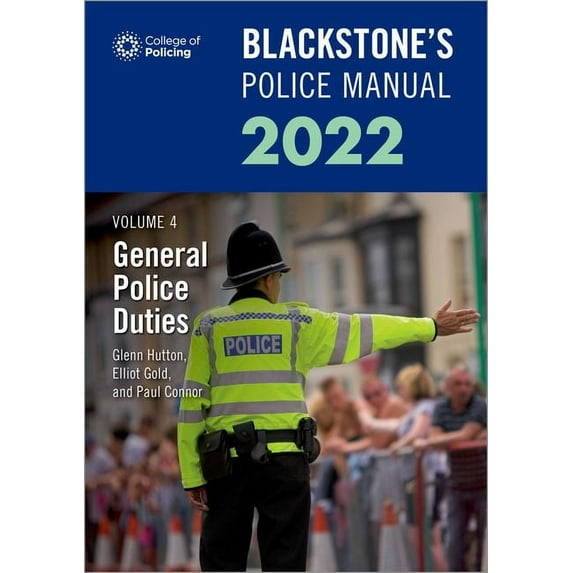 Blackstone's Police Manuals: Blackstone's Police Manuals Volume 4: General Police Duties 2022 (Paperback)