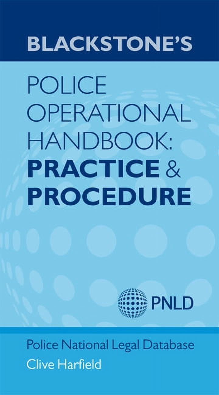 Blackstone's Police Operational Handbook Practice and Procedure