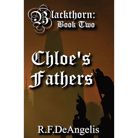 Blackthorn Chloe's Fathers: Blackthorn: Book Two, Book 2, (Paperback)