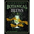 thumbnail image 1 of Blackthorn's Botanical Brews: Herbal Potions, Magical Teas, and Spirited Libations, (Hardcover), 1 of 3