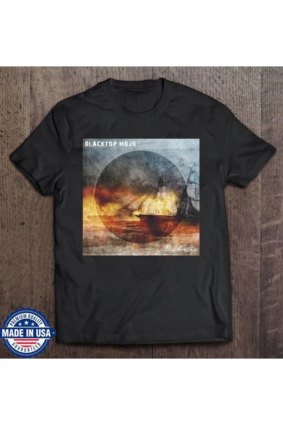 Blacktop Mojo shirt Burn The Ships Album T Shirt Full Size S-5XL TT795