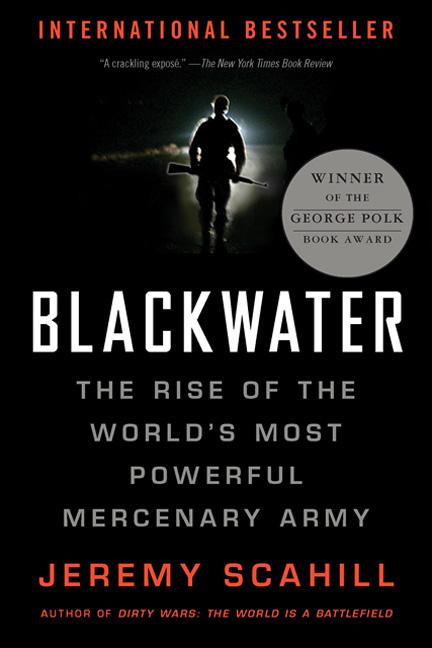 Blackwater : The Rise of the World's Most Powerful Mercenary Army (Paperback) - image 1 of 1