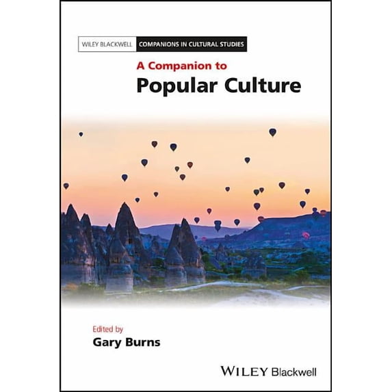 Blackwell Companions in Cultural Studies: A Companion to Popular Culture (Hardcover)