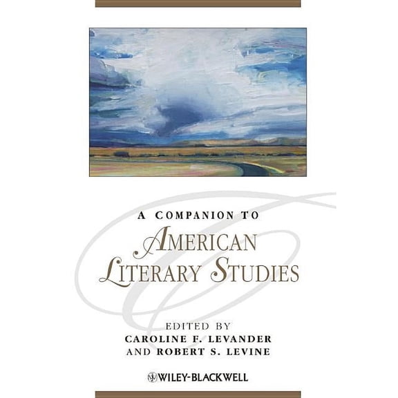 Blackwell Companions to Literature and Culture: A Companion to American Literary Studies (Hardcover)