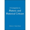 thumbnail image 1 of Blackwell Companions to Literature and Culture: A Companion to Rhetoric and Rhetorical Criticism (Paperback), 1 of 1
