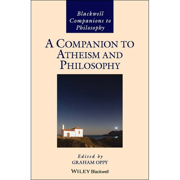 Blackwell Companions to Philosophy A Companion to Atheism and Philosophy, (Hardcover)