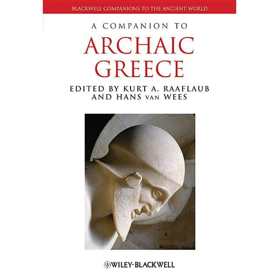 Blackwell Companions to the Ancient World: Companion Archaic Greece (Paperback)