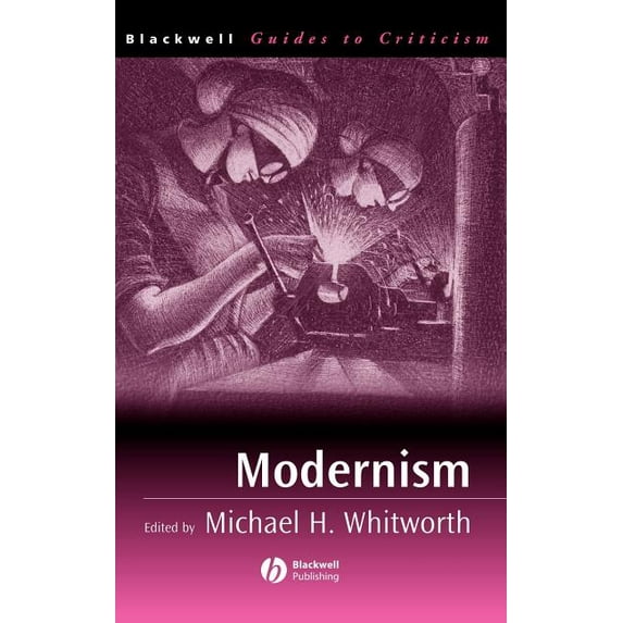 Blackwell Guides to Criticism Modernism, Book 9, (Hardcover)