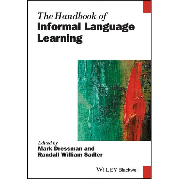 Blackwell Handbooks in Linguistics The Handbook of Informal Language Learning, (Paperback)