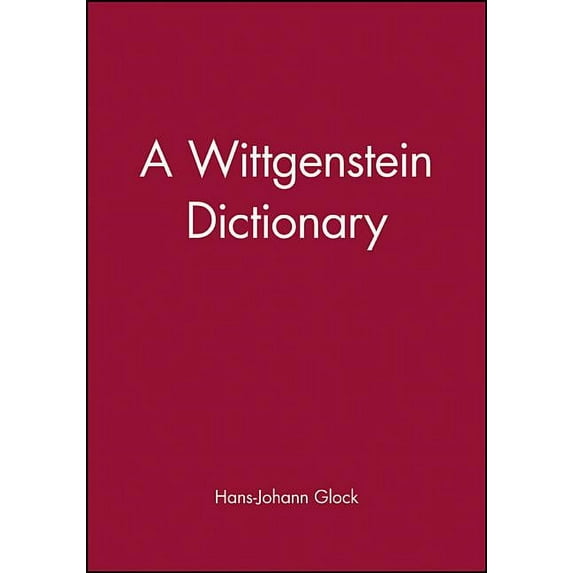 Blackwell Philosopher Dictionaries Wittgenstein Dictionary, (Paperback)