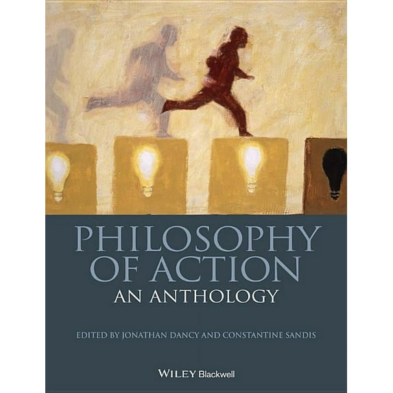 Blackwell Philosophy Anthologies Philosophy of Action: An Anthology, (Paperback)